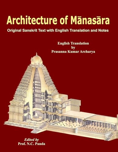 Architecture of Manasara: Original Sanskrit Text with English Translation and Notes, 3 Vols