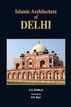 Stock image for Islamic Architecture of DELHI for sale by dsmbooks