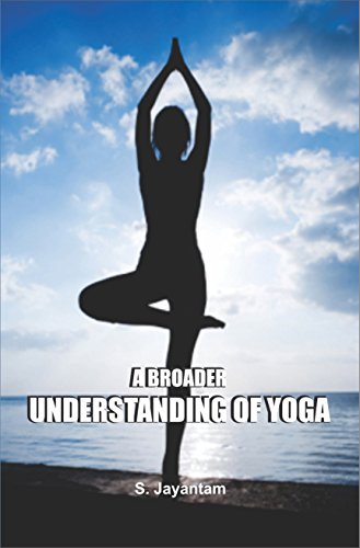 9788180903281: A Broader Understanding of Yoga HB