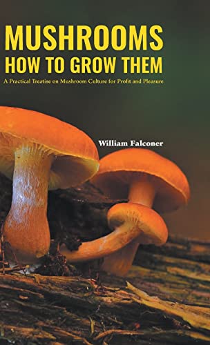 Imagen de archivo de MUSHROOMS HOW TO GROW THEM a la venta por GF Books, Inc.