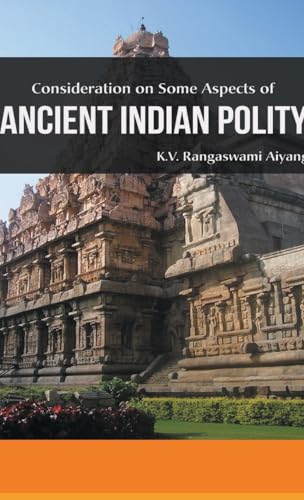 Beispielbild fr CONSIDERATIONS ON SOME ASPECTS OF ANCIENT INDIAN POLITY zum Verkauf von GF Books, Inc.