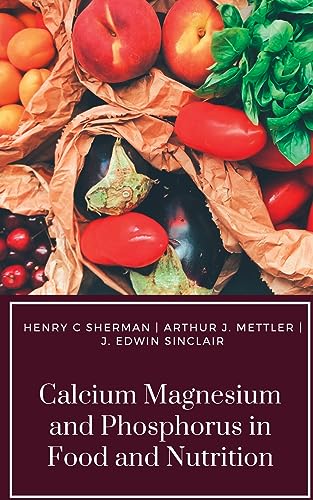 Stock image for Calcium Magnesium and Phosphorus in Food and Nutrition [Soft Cover ] for sale by booksXpress
