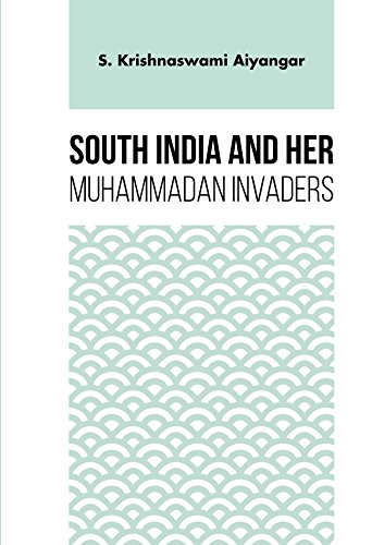 Beispielbild fr SOUTH INDIA AND HER MUHAMMADAN INVADERS zum Verkauf von Revaluation Books