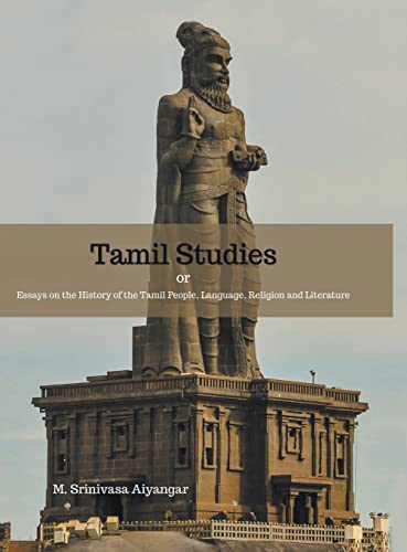 Stock image for Tamil Studies: Or Essays on The History of The Tamil People, Language, Religion and Literature for sale by GF Books, Inc.