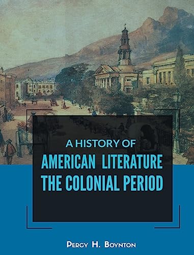 Stock image for A History of American Literature the Colonial Period [Soft Cover ] for sale by booksXpress