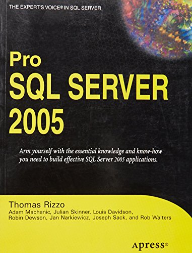 Stock image for Pro SQL Server 2005 Arm Yourself With The Essential Knowledge And Know for sale by dsmbooks