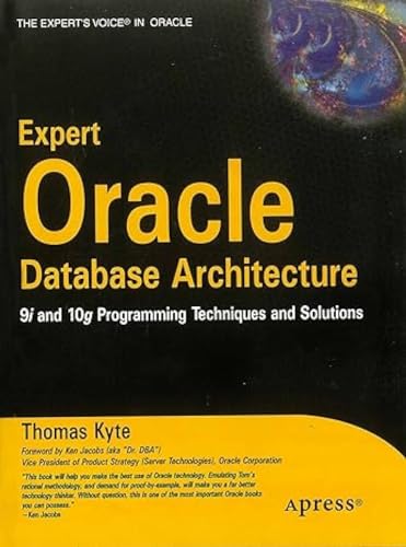 Stock image for Expert Oracle Database Architecture 9I & 10G Programming for sale by Mispah books