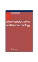 Stock image for Micromanufacturing and Nanotechnology for sale by Majestic Books