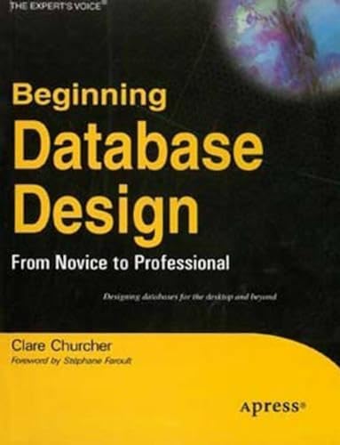 9788181286383: Beginning Database Design: From Novice to Professional