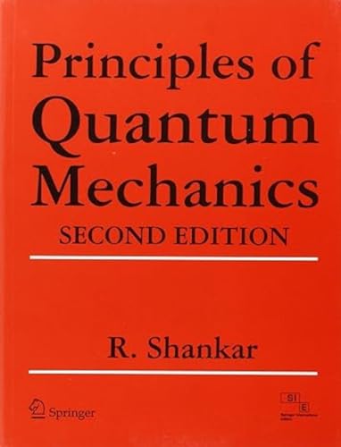 Principles of Quantum Mechanics (9788181286864) by R. Shankar