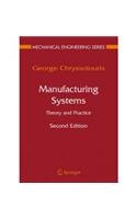 Stock image for Manufacturing Systems: Theory And Practice, 2Nd Edition Mechanical Engineering Series for sale by Books in my Basket