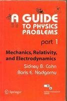 9788181288448: Guide To Physics Problems, Part 1: Mechanics, Relativity And Electrodynamics