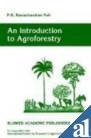 9788181288714: An Introduction to Agroforestry [Paperback] [Jan 01, 2008] NAIR P.K. RAMACHANDRAN