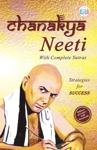 Stock image for Chanakya Neeti ; The Erudite Thoughts of the Great Scholar, the Economist, the Strategist and the Teacher that Serve as Dos Dosen'ts of the Everyday Life of Any Person who Wants to Make his Life a Gra for sale by SecondSale