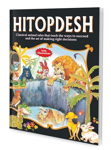 Beispielbild fr Hitopdesh: Classical Animal Tales That Teach the Ways to Succeed and the Art of Making Right Decisions zum Verkauf von Better World Books