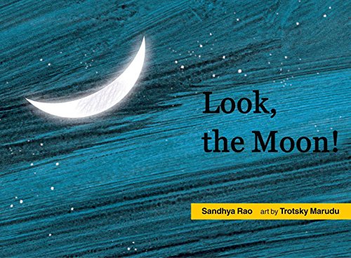9788181460264: Look, the Moon! [Paperback] [Jan 01, 2007] Rao, Sandhya