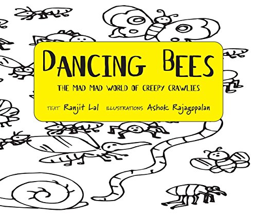 Stock image for Dancing Bees - The Mad Mad World of Creepy Crawlies for sale by Shalimar Books