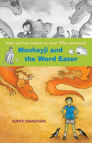 9788181467799: Aditi And Her Friends Monkeyji And The World Eater [Paperback] [Jan 01, 2017] Suniti Namjoshi [Paperback] [Jan 01, 2017] Suniti Namjoshi