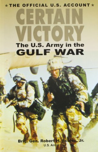 Imagen de archivo de Certain Victory ; The U.S. Army in the Gulf War a la venta por GF Books, Inc.