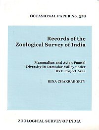 Stock image for Records of the Zoological Survey of India : Mammalian and Avian Faunal Diversity in Damodar Valley Under DVC Project Area: Occasional Paper No. 328 for sale by Vedams eBooks (P) Ltd