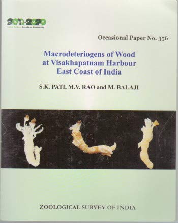 Stock image for Macrodeteriogens of Wood at Visakhapatnam Harbour East Coast of India: Records of the Zoological Survey of India, Occasional Paper No. 356 for sale by Vedams eBooks (P) Ltd