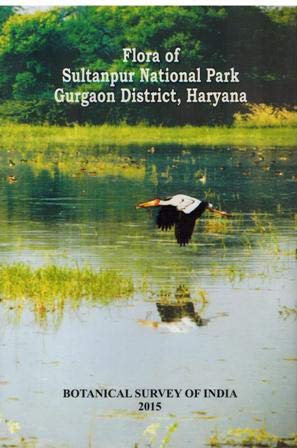 Stock image for Flora of Sultanpur National Park, Gurgaon District, Haryana for sale by Vedams eBooks (P) Ltd