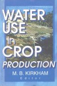 Stock image for Water Use In Crop Production Indian Reprint for sale by Books in my Basket