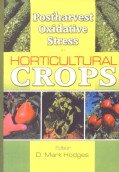 Beispielbild fr Postharvest Oxidative Stress In Horticultural Crops zum Verkauf von Books in my Basket