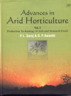 9788181891037: Advances in Arid Horticulture: Production Technology of Arid and Semiarid Fruits: Pt. 2