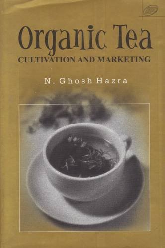 9788181891297: Organic Tea: Cultivation and Marketing