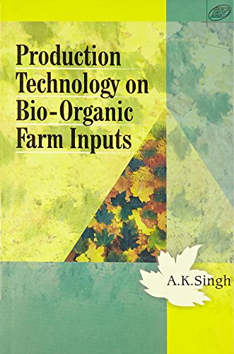 Imagen de archivo de Production Technology on Bio-Organic Farm Inputs a la venta por Books Puddle