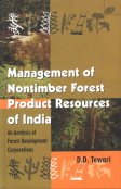 Stock image for Management Of Nontimber Forest Product Resources Of India: An Analysis Of Forest Development Corporations for sale by Books in my Basket