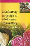 9788181895110: Landscaping Irrigation & Floriculture Terminology