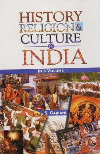 History, Religion And Culture of India (6 Vols.) - S. Gajrani