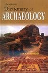 9788182051843: Dictionary of Archaeology