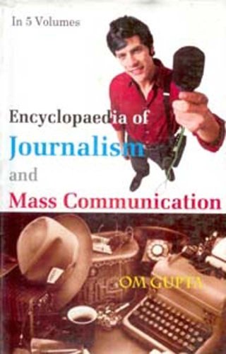 Encyclopaedia of Journalism and Mass Communication, (5 Vols)
