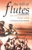 The Hill of Flutes (9788182054080) by W G Archer