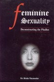 Beispielbild fr Feminine Sexuality : De Constructing the Phallus zum Verkauf von Vedams eBooks (P) Ltd
