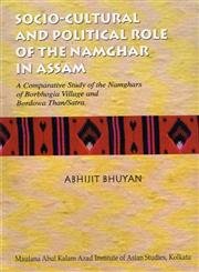 Beispielbild fr Socio Cultural and Political Role of the Namghar in Assam : A Comparative Study of the Namghars zum Verkauf von Vedams eBooks (P) Ltd