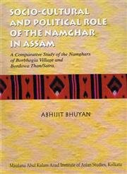 Stock image for Socio Cultural and Political Role of the Namghar in Assam : A Comparative Study of the Namghars for sale by Vedams eBooks (P) Ltd