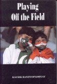 Stock image for Playing Off the Field : Explorations in the History of Sport for sale by Vedams eBooks (P) Ltd