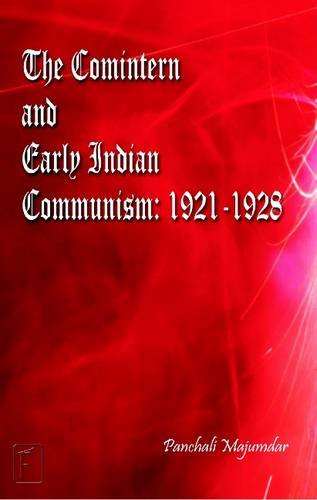 Beispielbild fr Comintern & Early Indian Communism: 1921-1928 zum Verkauf von WorldofBooks