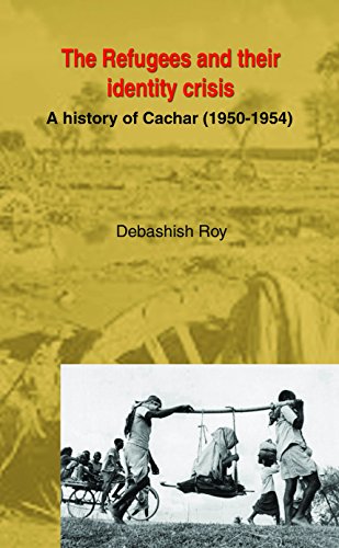 Beispielbild fr The Refugees and Their Identity Crisis: A History of Cachar (1950-1954) : a Documentary Report in the Context of Marginality Based on the Works of Premendra Mohan Goswami zum Verkauf von Mispah books