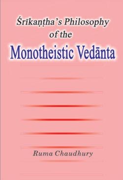9788182200555: Srikantha's Philosophy of the Monotheistic Vedanta