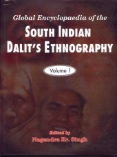 Global Encyclopaedia of the South Indian Dalit`s Ethnography, 3 Vols