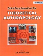 Global Encyclopaedia of the Theoretical Anthroplogy, 2 Vols