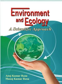 9788182203907: Environment and Ecology: A Scientific Approach