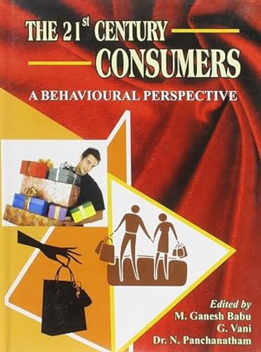 9788182204133: The 21st Century Consumers: A Behavioural Perspective