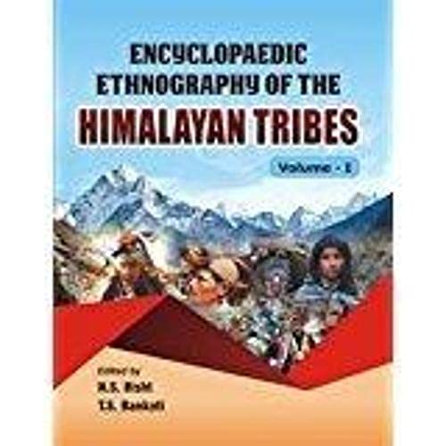 9788182208803: Encyclopaedic Ethnography of the Himalayan Tribes (Set 4 Vol)