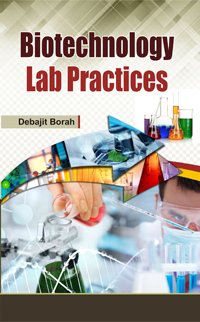 Stock image for Biotechnology Lab Practices for sale by Books in my Basket